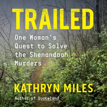 Trailed: One Woman’s Quest To Solve the Shenandoah Murders