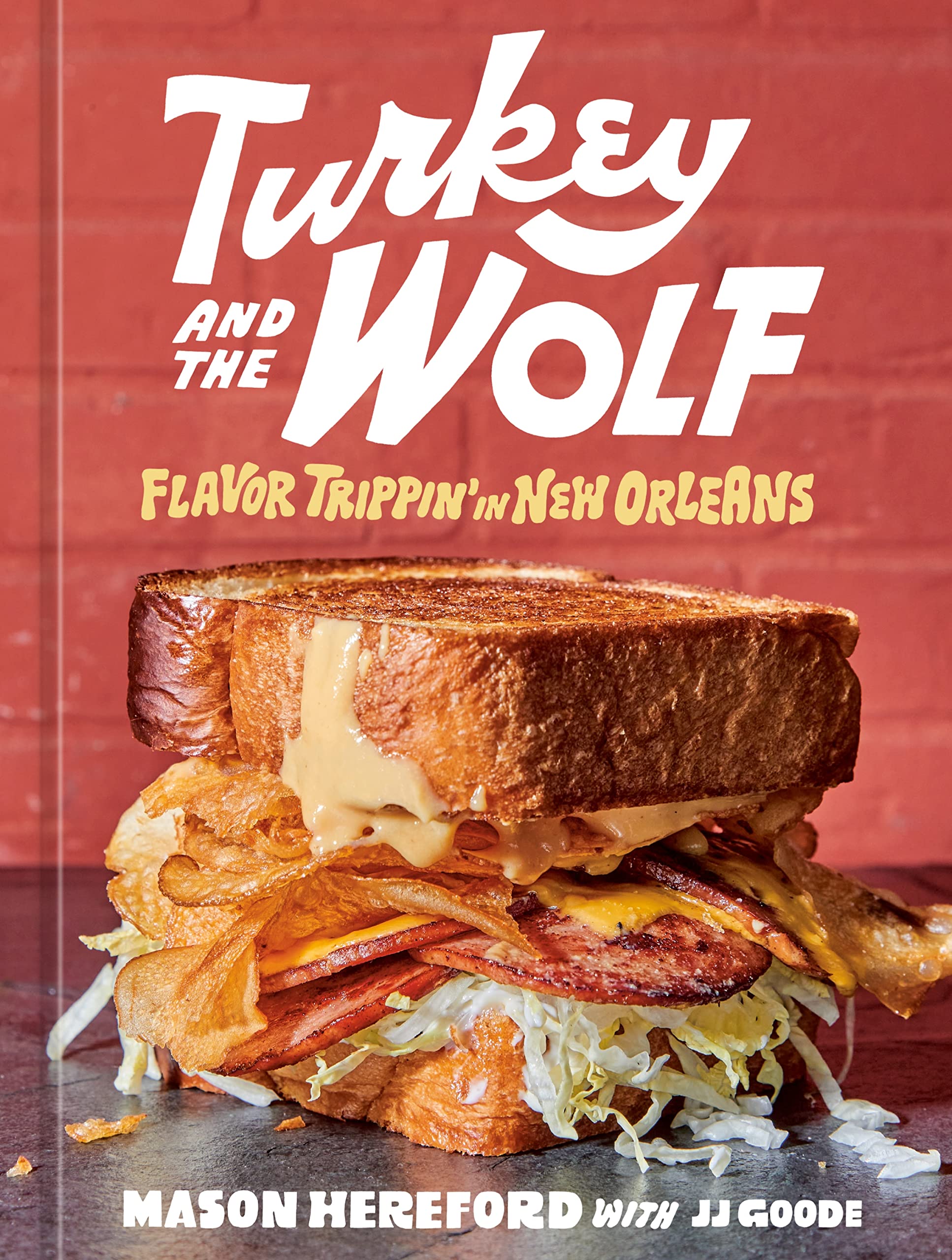 Turkey and the Wolf: Flavor Trippin’ in New Orleans