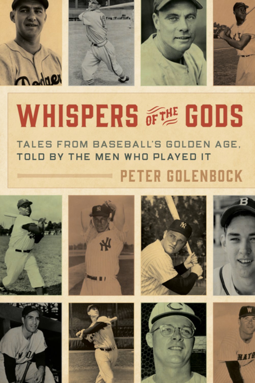 Whispers of the Gods: Tales from Baseball’s Golden Age, Told by the Men Who Played It