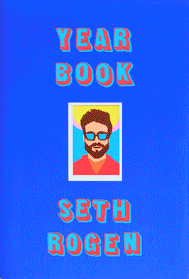 Actor Seth Rogen Announces First Book, 'Yearbook' | Book Pulse | Library  Journal