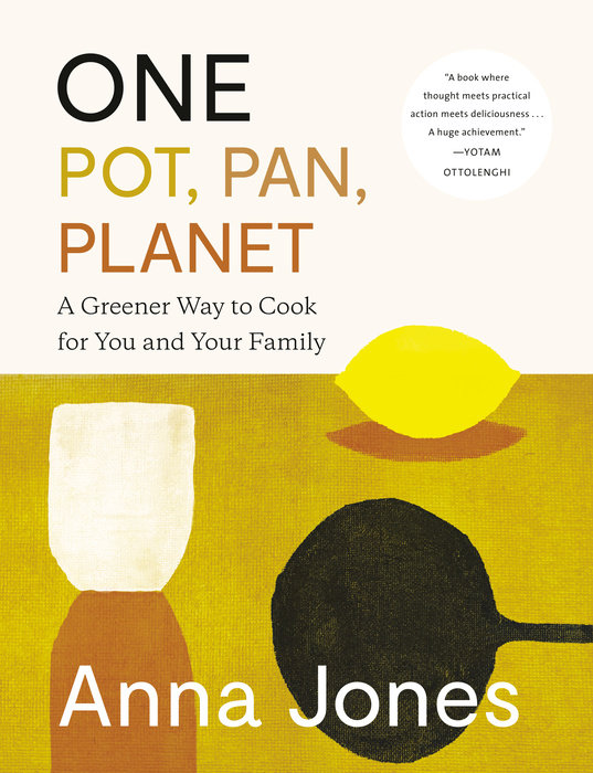 One: Pot, Pan, Planet; A Greener Way To Cook for You and Your Family