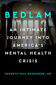 Bedlam: An Intimate Journey into America’s Mental Health Crisis
