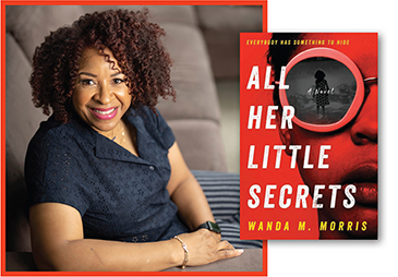 LJ Talks to Wanda M. Morris, Author of ‘All Her Little Secrets’