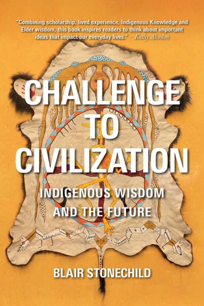 Challenge to Civilization: Indigenous Wisdom and the Future
