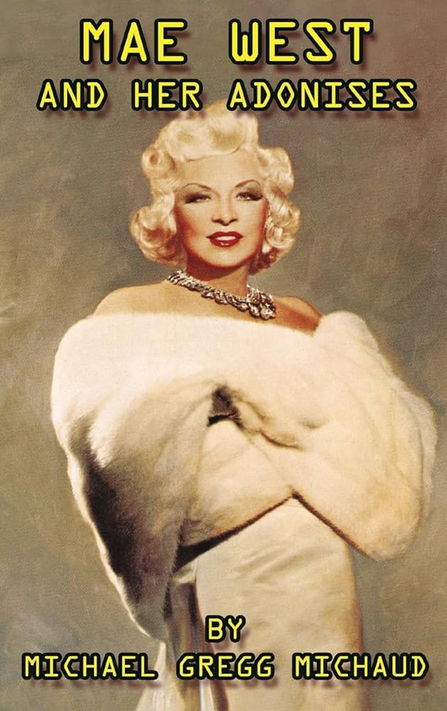 Mae West and Her Adonises