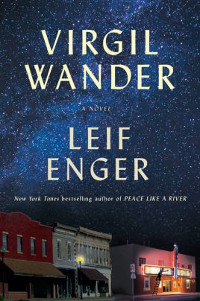 Spotlight on Leif Enger's Virgil Wander | LibraryReads Author, October 15, 2018