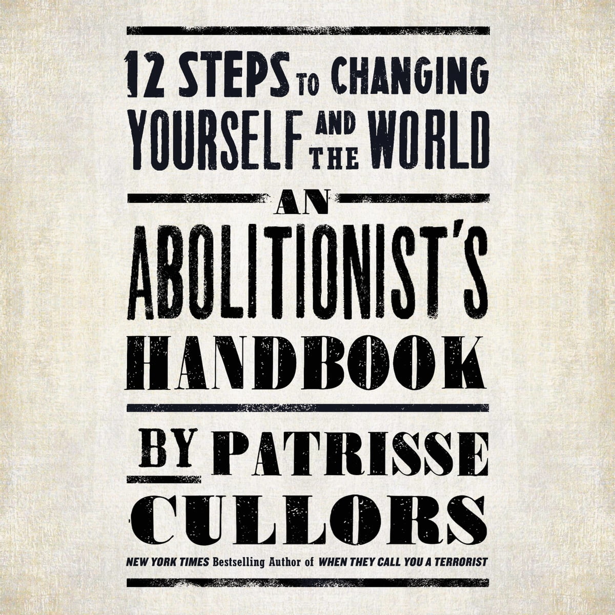 An Abolitionist’s Handbook: 12 Steps to Changing Yourself and the World