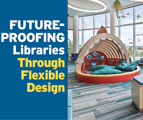 Future-Proofing Libraries Through Flexible Design