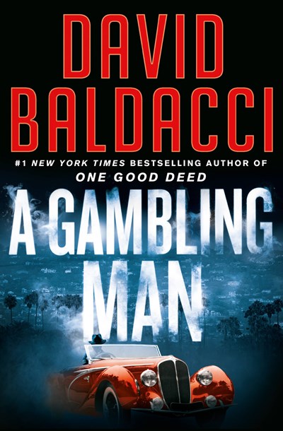 Read-Alikes for ‘A Gambling Man’ by David Baldacci | LibraryReads