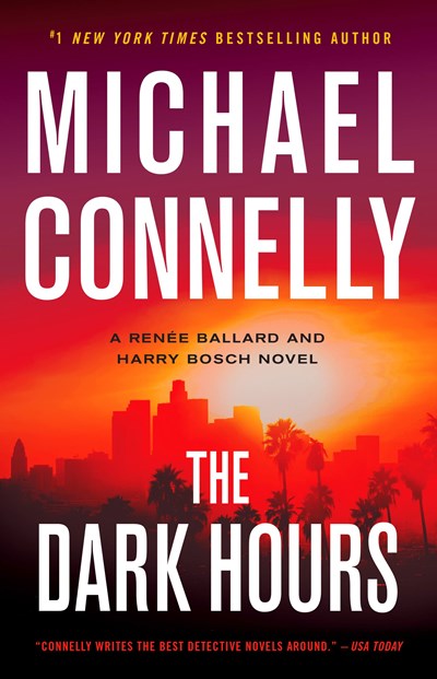 'The Dark Hours' by Michael Connelly Tops Holds Lists | Book Pulse