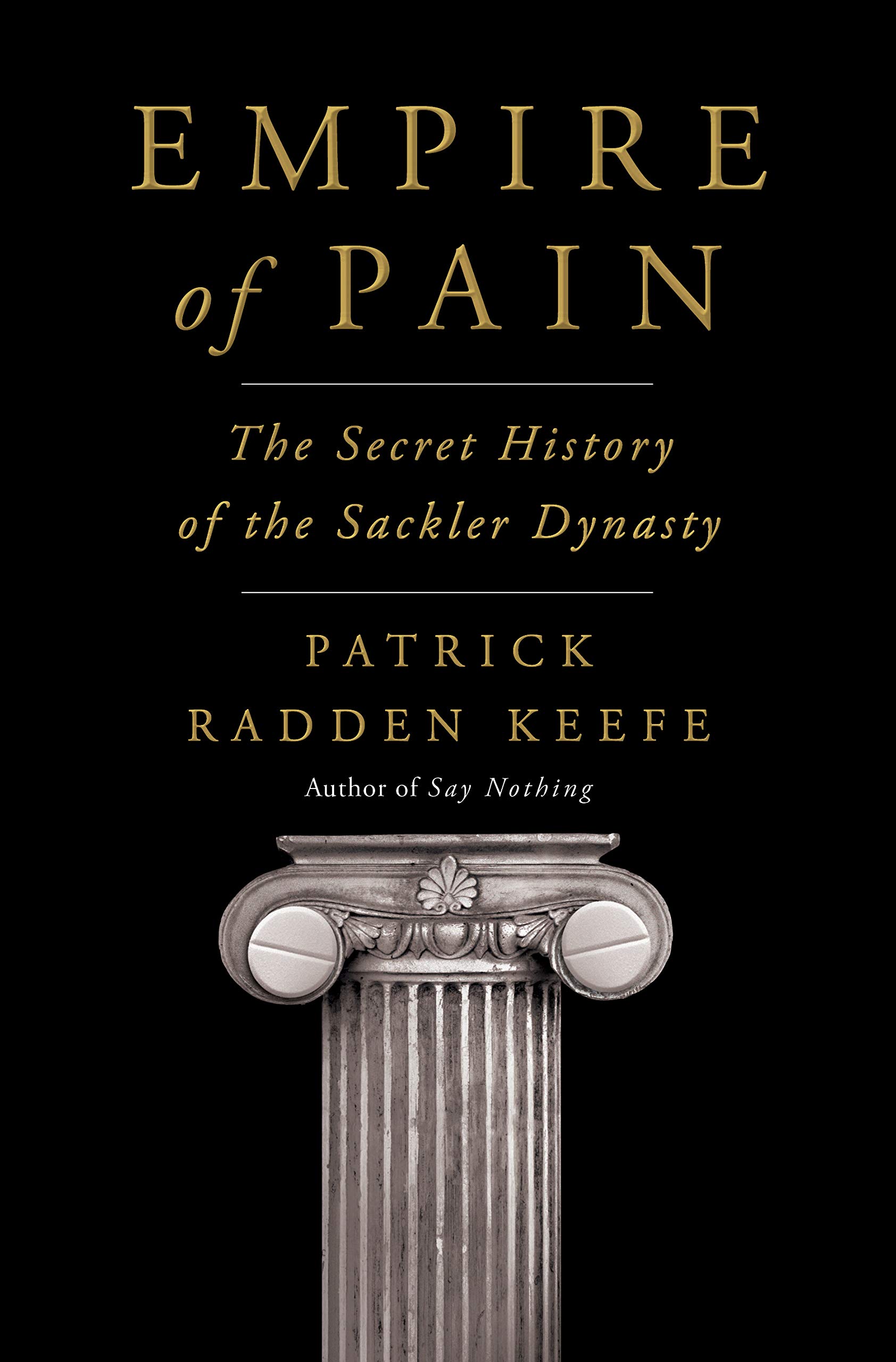 'Empire of Pain: The Secret History of the Sackler Dynasty' by Patrick Radden Keefe Wins the Baillie Gifford Prize | Book Pulse