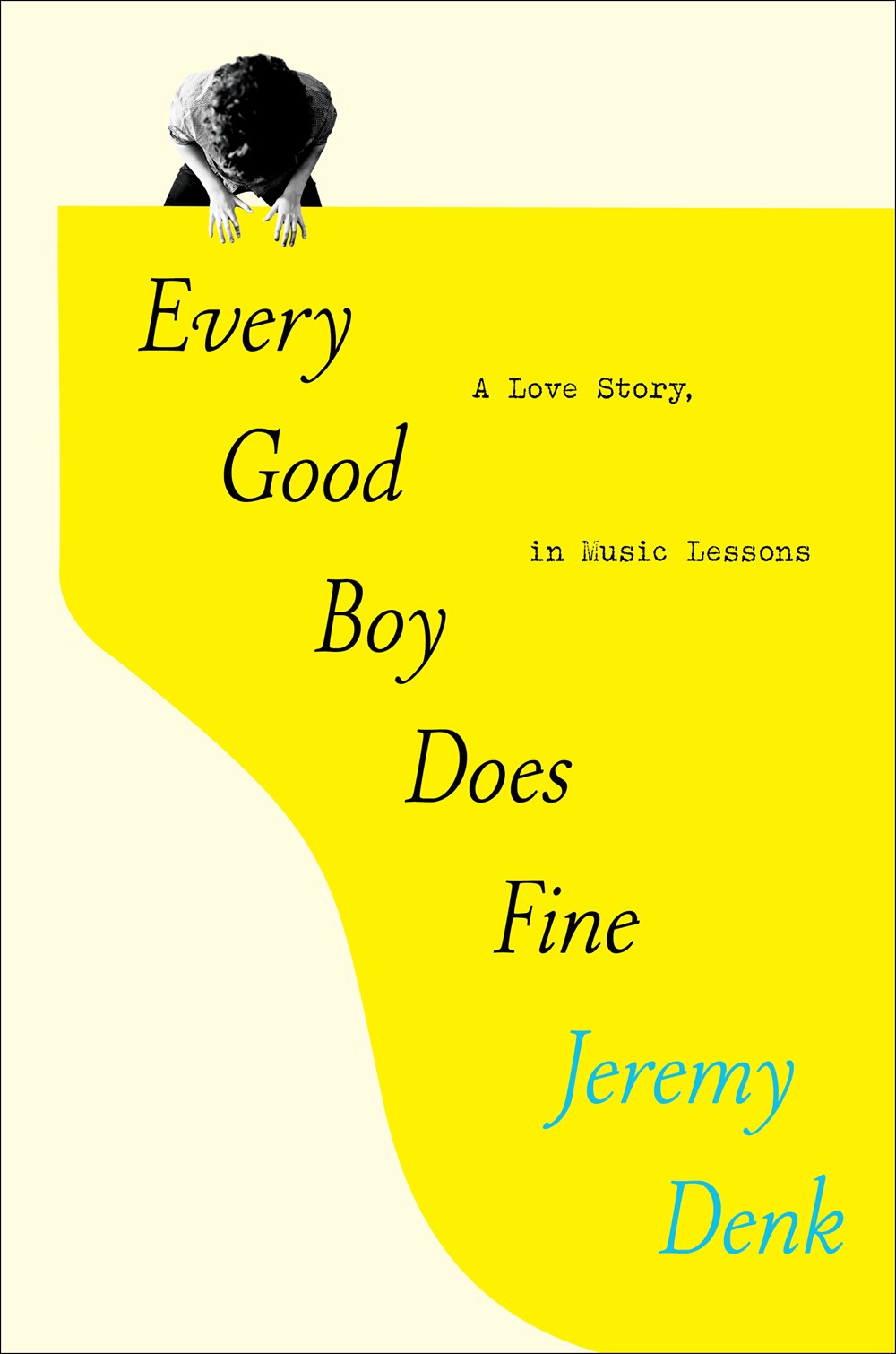 Every Good Boy Does Fine: A Love Story, in Music Lessons