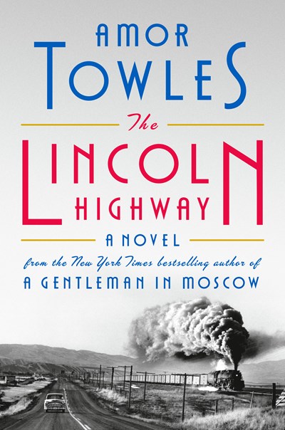 Read-Alikes for ‘The Lincoln Highway’ by Amor Towles | LibraryReads