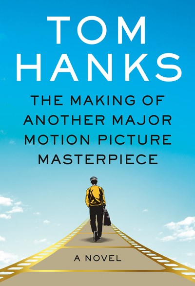 Read-Alikes for ‘The Making of Another Major Motion Picture Masterpiece’ by Tom Hanks | LibraryReads