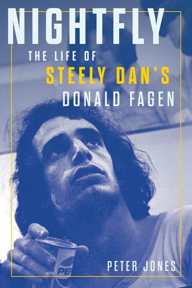 Nightfly: The Life of Steely Dan’s Donald Fagen