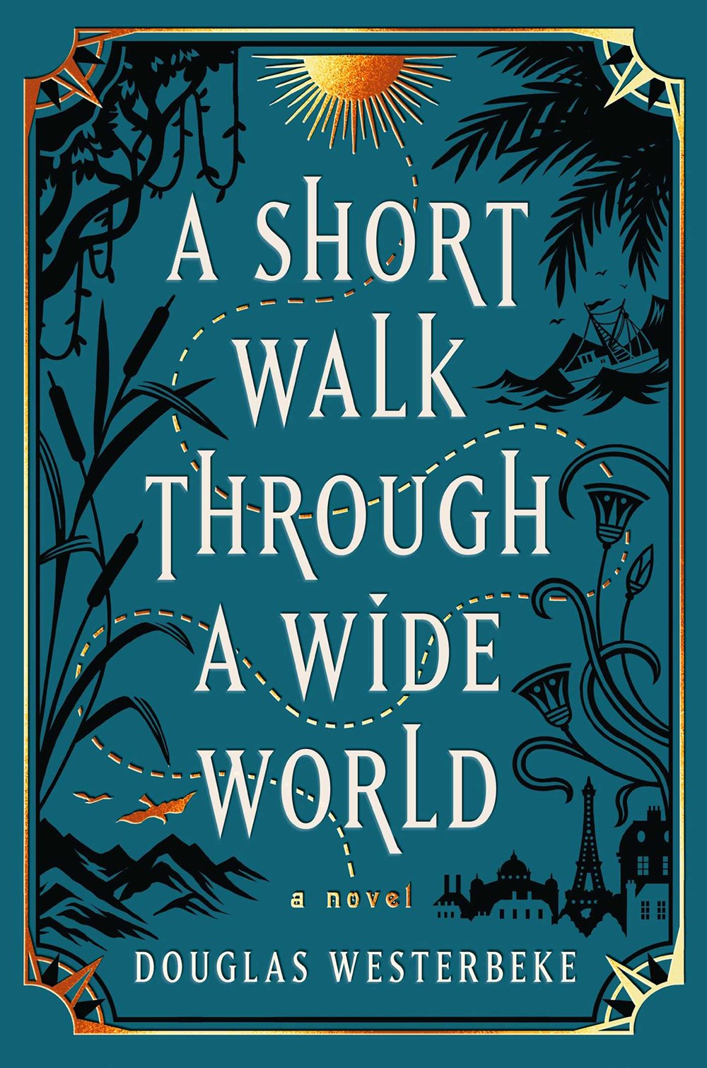 ‘A Short Walk Through a Wide World’ by Douglas Westerbeke | SFF Debut of the Month