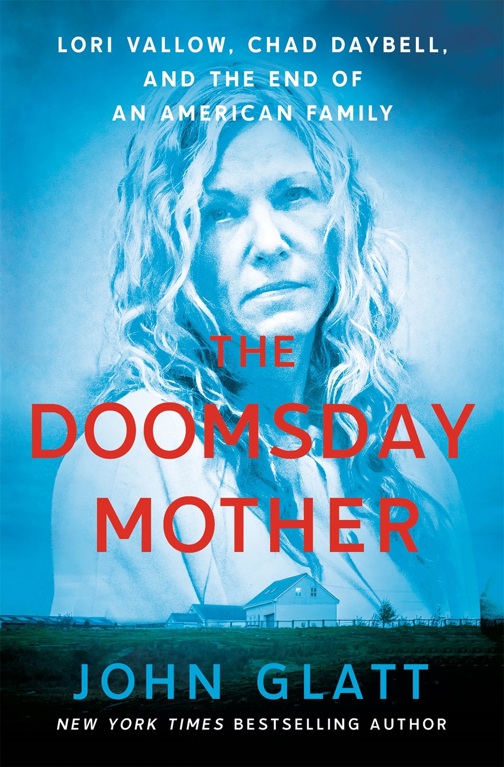 The Doomsday Mother: Lori Vallow, Chad Daybell, and the End of an American Family
