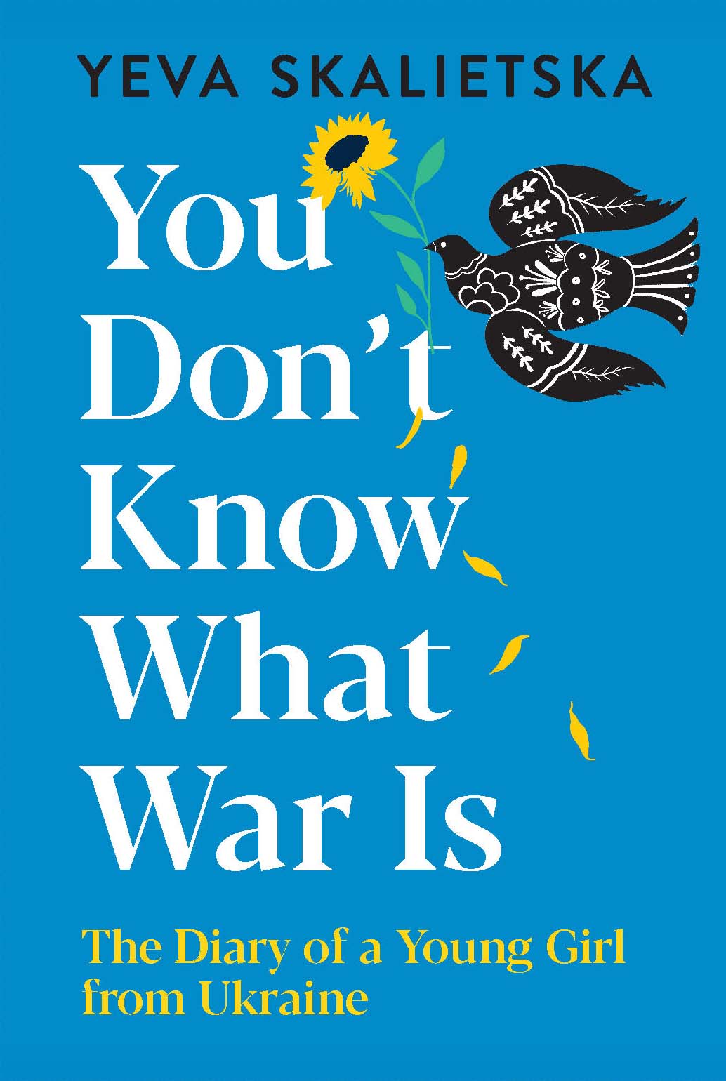You Don’t Know What War Is: The Diary of a Young Girl from Ukraine