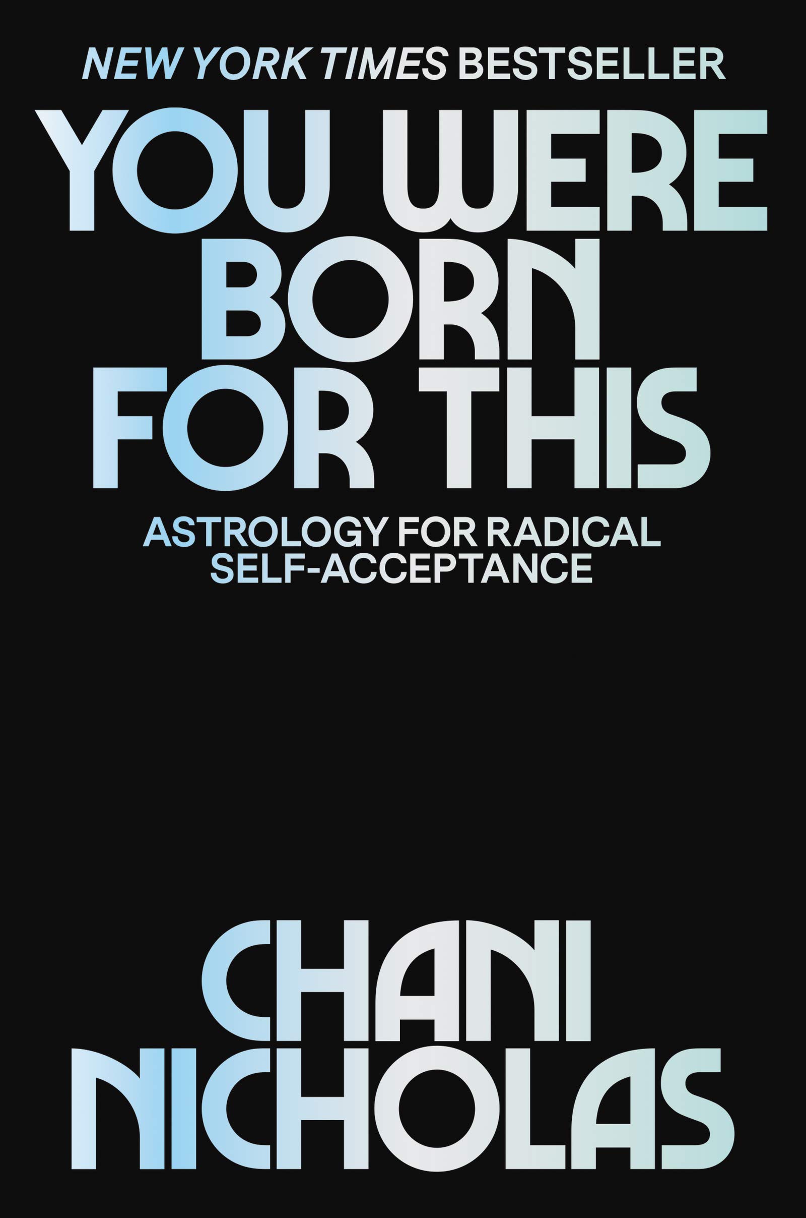 You Were Born for This: Astrology for Radical Self-Acceptance